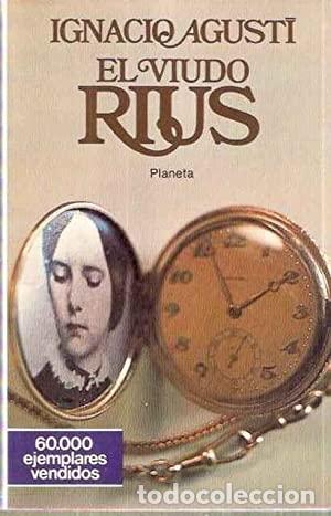 Libros de segunda mano: El viudo Rius. Ignacio Agusti. 1&ordf; edici&oacute;n - Foto 1