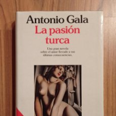 Libros de segunda mano: LA PASION TURCA DE ANTONIO GALA - EDITORIAL PLANETA