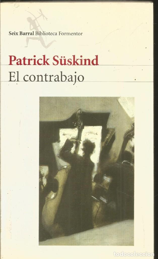 Libros de segunda mano: PATRICK SUSKIND. EL CONTRABAJO. SEIX BARRAL. - Foto 1