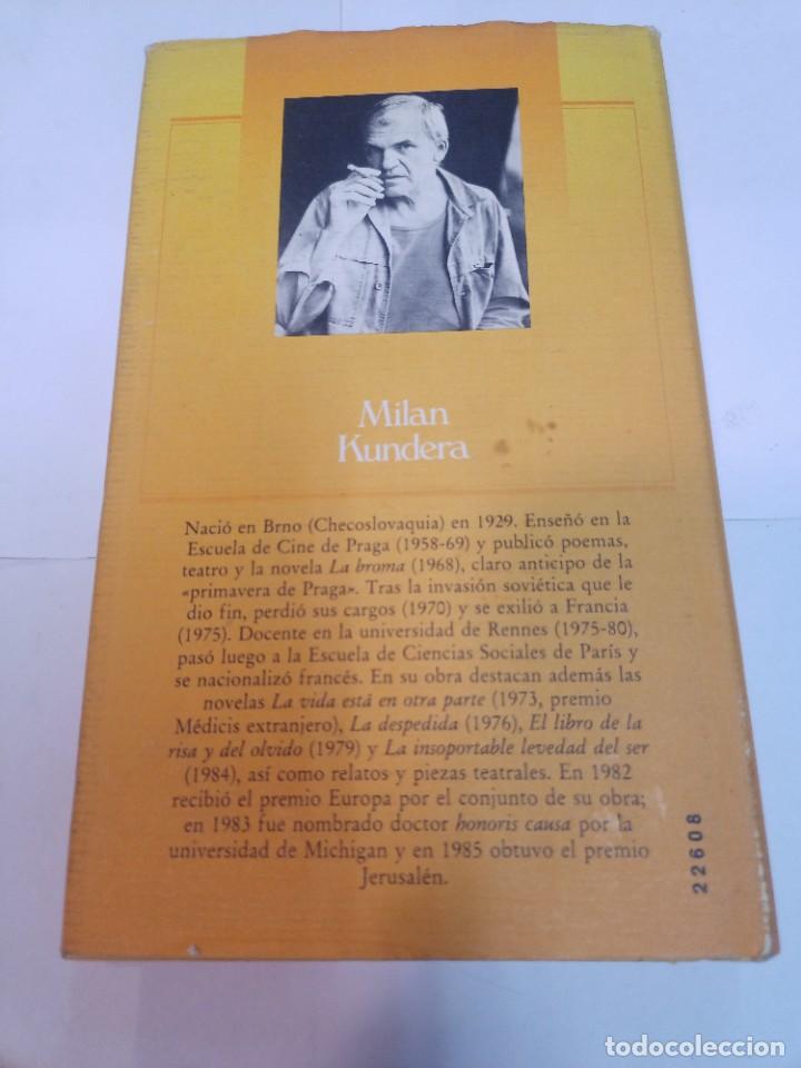 Libros de segunda mano: MILAN KUNDERA La insoportable levedad del ser SA7252 - Foto 2