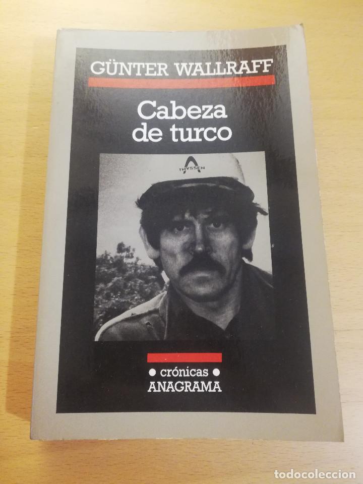 Libros de segunda mano: CABEZA DE TURCO (G&Uuml;NTER WALLRAFF) - Foto 1