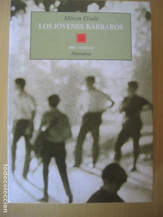 Libros de segunda mano: Mircea Eliade: Los jovenes barbaros - Foto 1