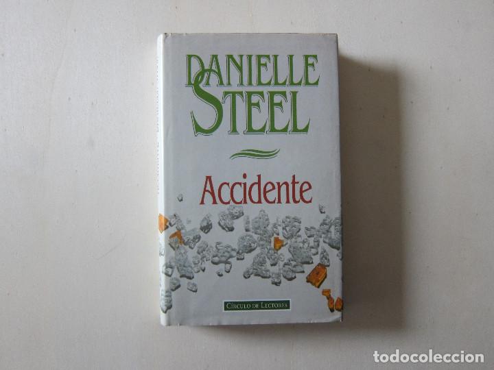 Libros de segunda mano: DANIELLE STEEL - ACCIDENTE (C&Iacute;RCULO DE LECTORES) - Foto 1