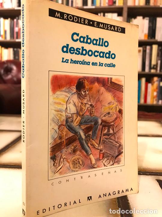 Gebrauchte B&uuml;cher: Caballo desbocado. La hero&iacute;na en la calle. M. Rodier / E. Musard