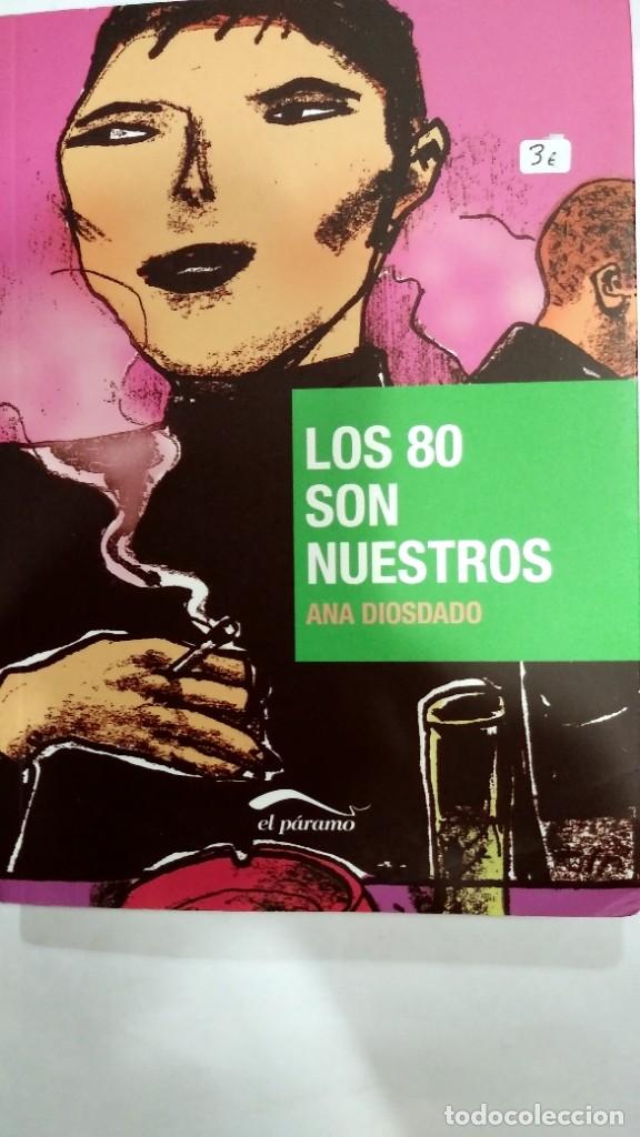 Libros de segunda mano: Los 80 son nuestros Ana Diosdado - Foto 1