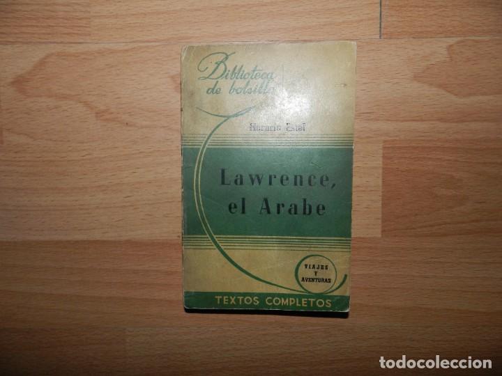 Libros de segunda mano: ESTOL, Horacio. Lawrence, el &Aacute;rabe. - Foto 1