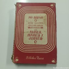 Libros de segunda mano: PIO BAROJA - FAMILIA, INFANCIA, JUVENTUD 1951 DESDE LA ULTIMA VUELTA DEL CAMINO ( MEMORIAS ). Lote 311433548