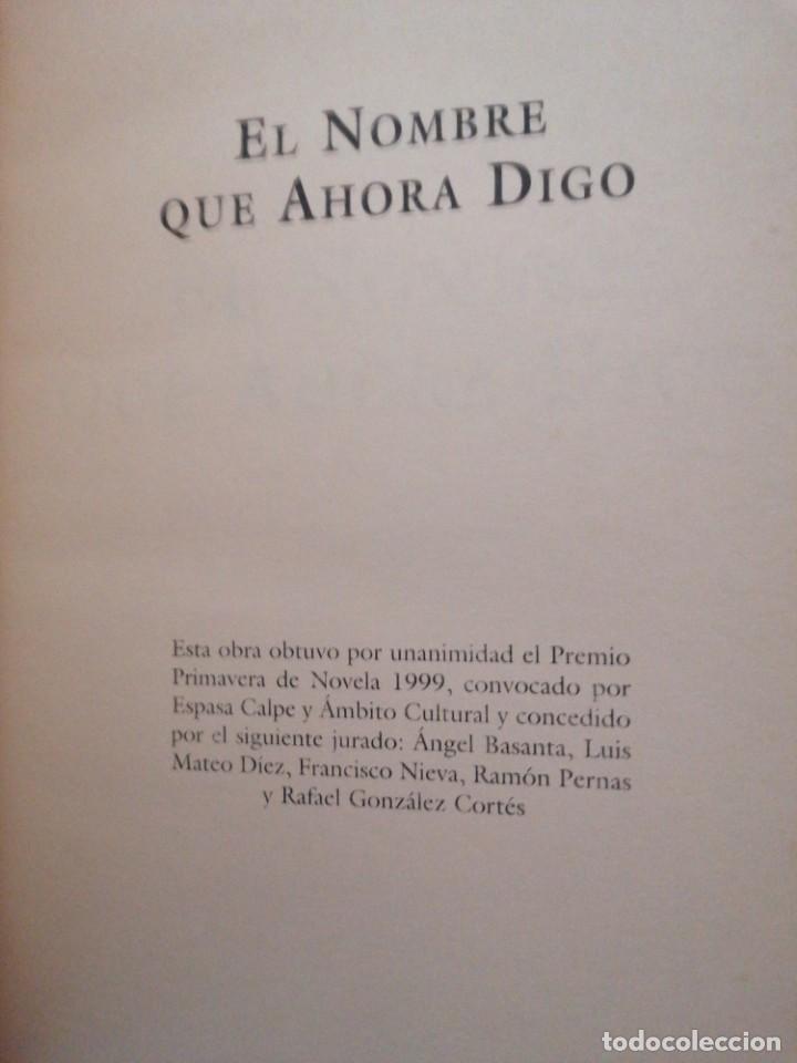 Libros de segunda mano: EL NOMBRE QUE AHORA DIGO - Foto 4
