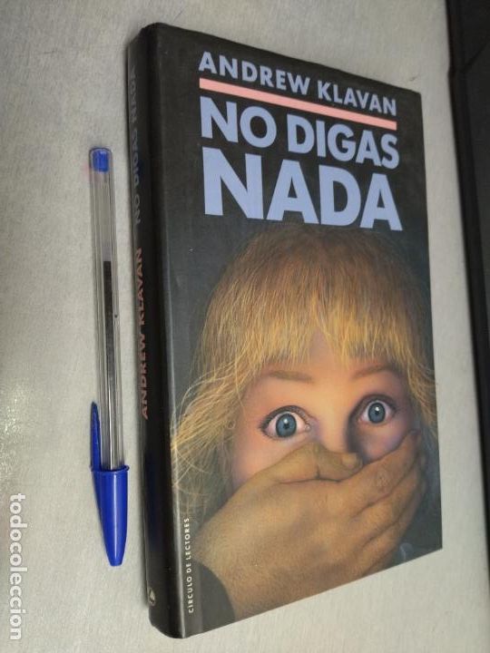 Libros de segunda mano: NO DIGAS NADA / ANDREW KLAVAN / C&Iacute;RCULO DE LECTORES - Foto 1