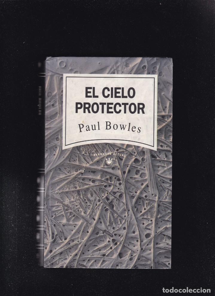 Libros de segunda mano: PAUL BOWLES - EL CIELO PROTECTOR - RBA EDITORIAL 1992 - Foto 1