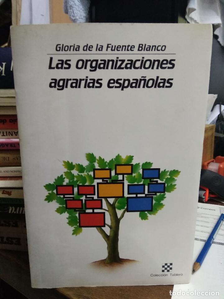 Second hand books: Las organizaciones agrarias espa&ntilde;olas, Gloria de la Fuente Blanco. L.29056