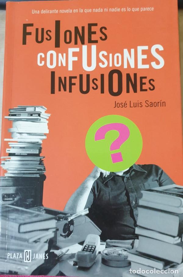 Second hand books: FUSIONES CONFUSIONES INFUSIONES. - SAORIN, Jose Luis.