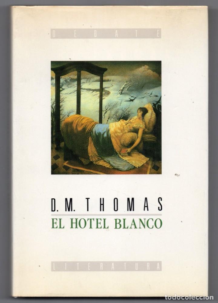 Libros de segunda mano: El hotel blanco. D. M. Thomas. Editorial Debate - Foto 1