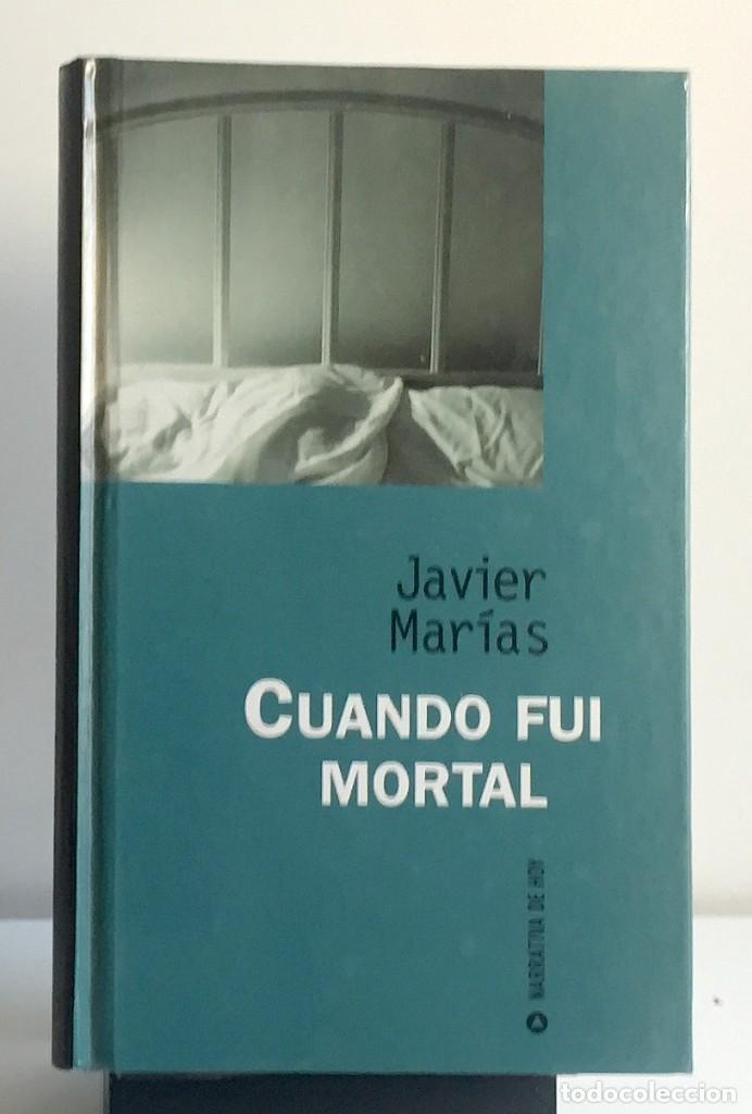 Libros de segunda mano: CUANDO FUI MORTAL. Javier Mar&iacute;as - Foto 1
