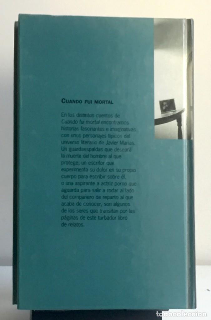 Libros de segunda mano: CUANDO FUI MORTAL. Javier Mar&iacute;as - Foto 2
