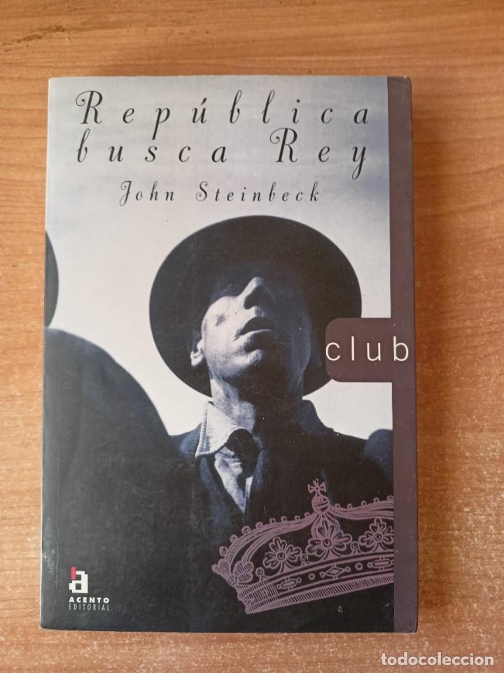 Libros de segunda mano: Rep&uacute;blica busca Rey - John Steinbeck - Foto 1