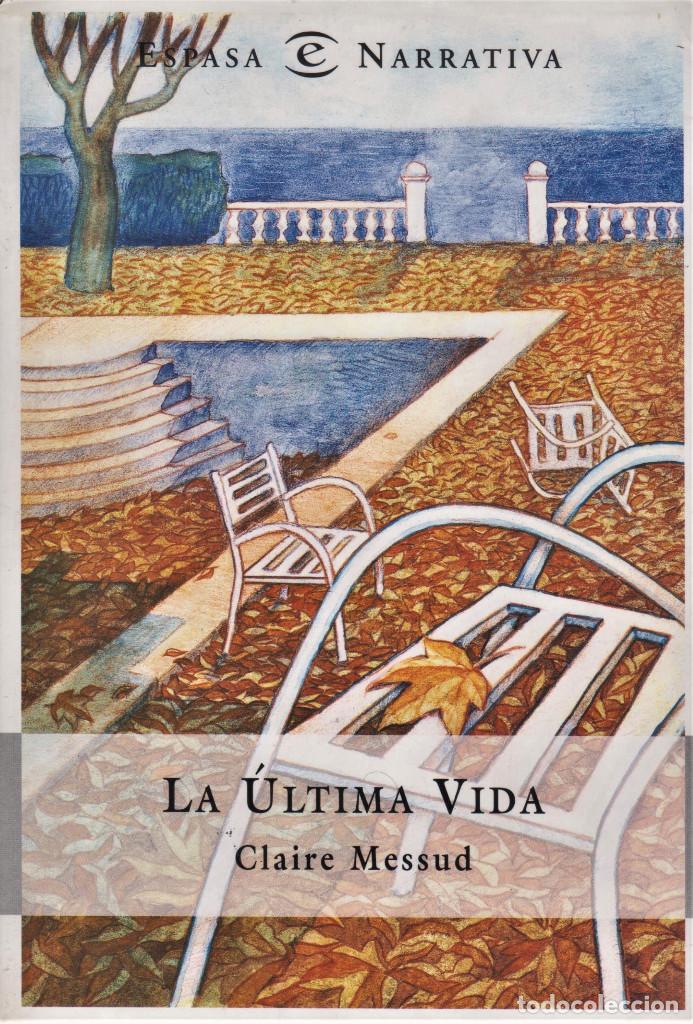 Libros de segunda mano: La &uacute;ltima vida / MESSUD, Claire - Foto 1