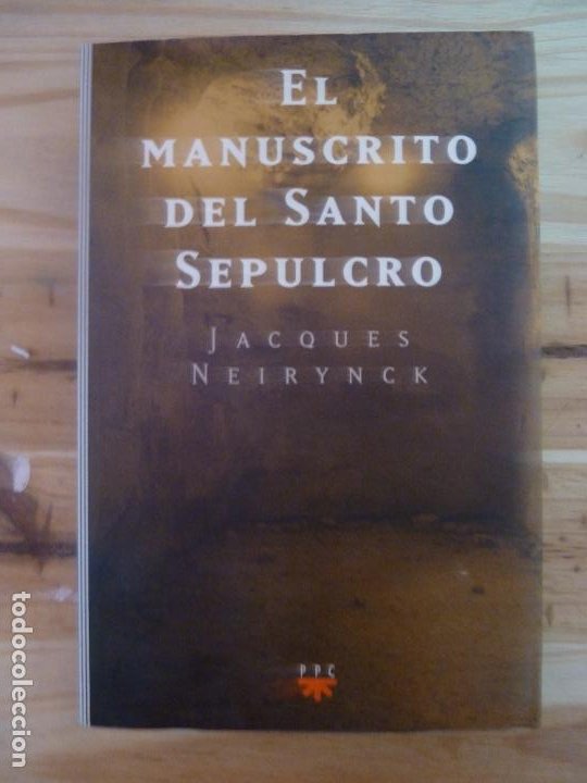 EL MANUSCRITO DEL SANTO SEPULCRO. JACQUES NEIRYNCK (Libros de Segunda Mano (posteriores a 1936) - Literatura - Narrativa - Otros)