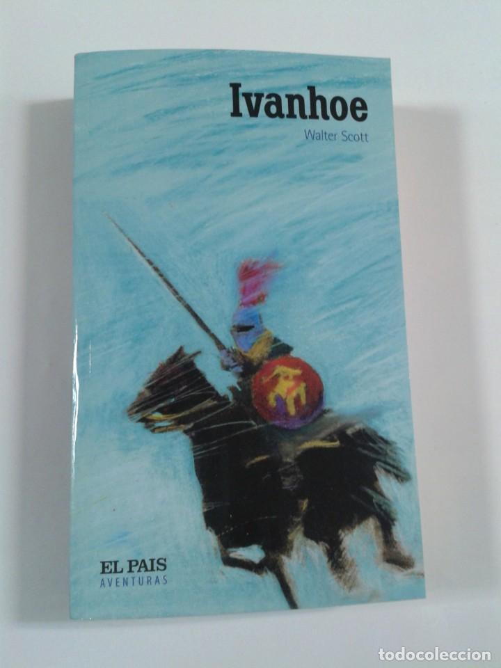 Libros de segunda mano: IVANHOE. WALTER SCOTT. EL PAIS - Foto 1