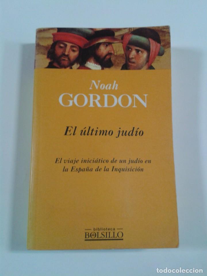 Libros de segunda mano: NOAH GORDON. EL ULTIMO JUDIO. - Foto 1