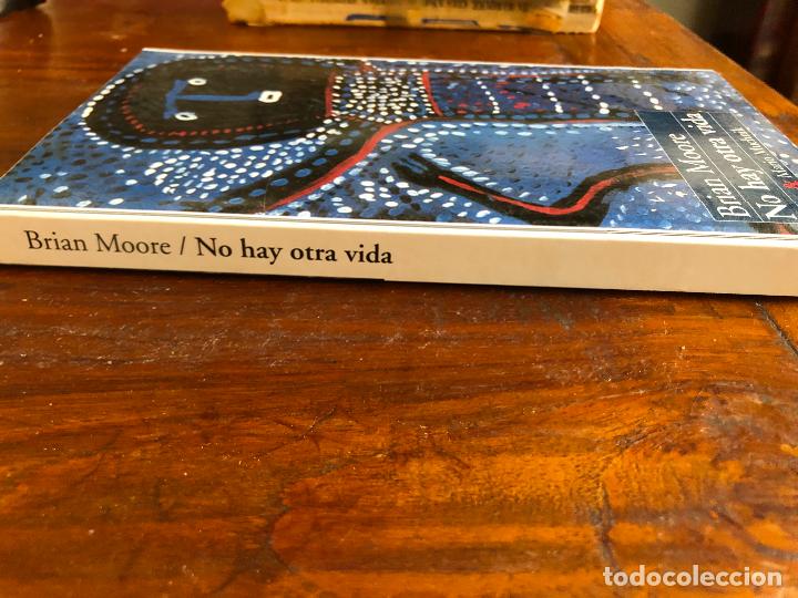 Libros de segunda mano: NO HAY OTRA VIDA. BRIAN MOORE - Foto 2