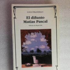 Libros de segunda mano: LUIGI PIRANDELLO. EL DIFUNTO MATIAS PASCAL. CATEDRA. Lote 312646488