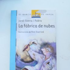 Libros de segunda mano: LA FABRICA DE NUBES - Nº 36 - POR JORDI SIERRA FABRA - COL EL BARCO DE VAPOR. Lote 312661783