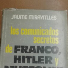 Libros de segunda mano: LOS COMUNICADOS SECRETOX DE FRASNCO, HITLER Y MUSSOLINI EDICION ILUSTRADA. Lote 312704458