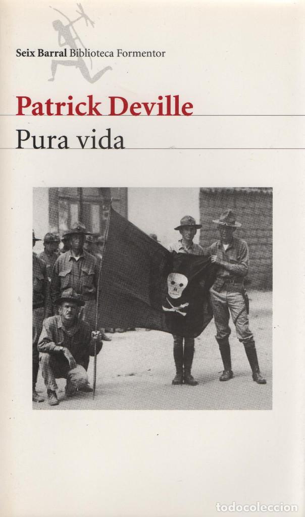 Libros de segunda mano: Pura vida. Patrick Deville. Seix Barral. 2005. - Foto 1