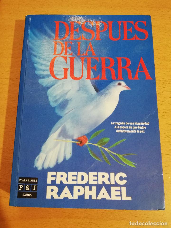 Libros de segunda mano: DESPU&Eacute;S DE LA GUERRA (FREDERIC RAPHAEL) - Foto 1
