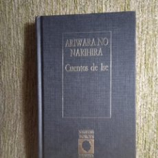 Libros de segunda mano: ARIWARA NO NARIHIRA. CUENTOS DE ISE. BIBLIOTECA JORGE LUIS BORGES. Lote 313220323