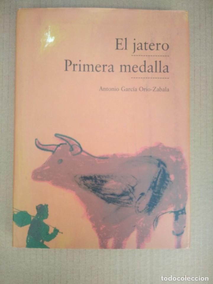 Libri di seconda mano: Libro El Jatero Primera Medalla de Antonio Garcia Orio- Zabala