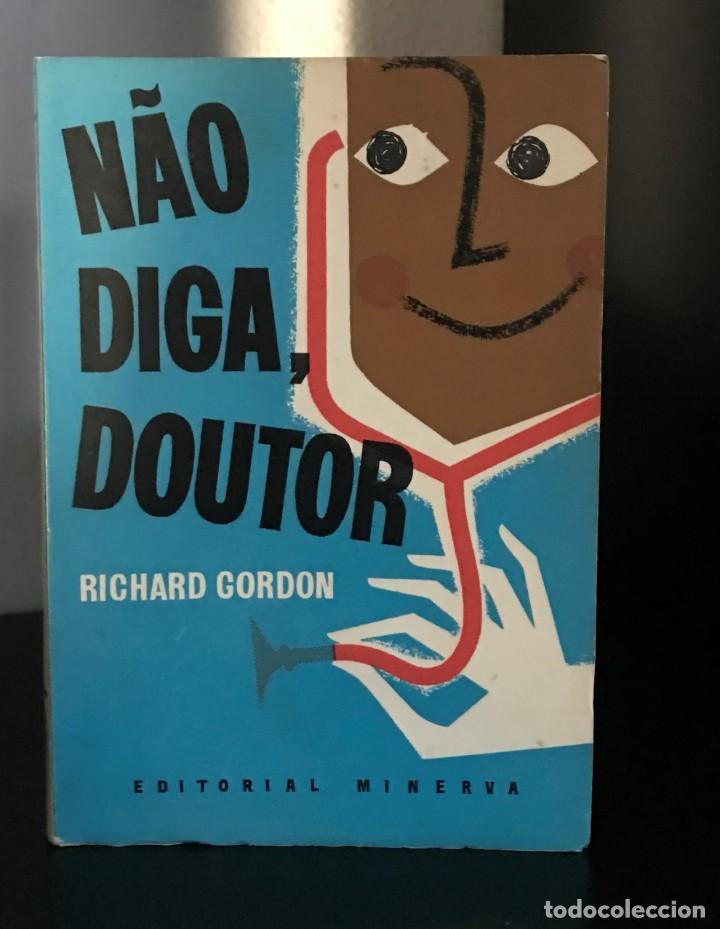Libros de segunda mano: N&atilde;o diga, doutor de Richard Gordon - Foto 1