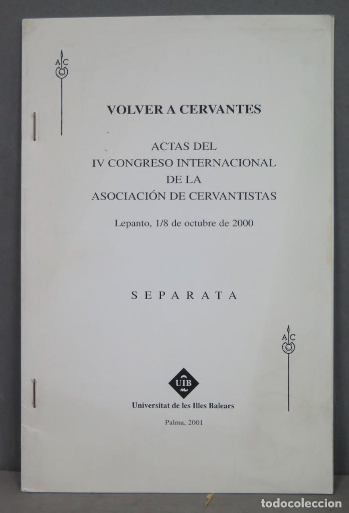 Second hand books: CERVANTES Y EL GRECO &iquest;SOLO CONTEMPORANEOS?. VOLVER A CERVANTES. CONGRESO LEPANTO 2000