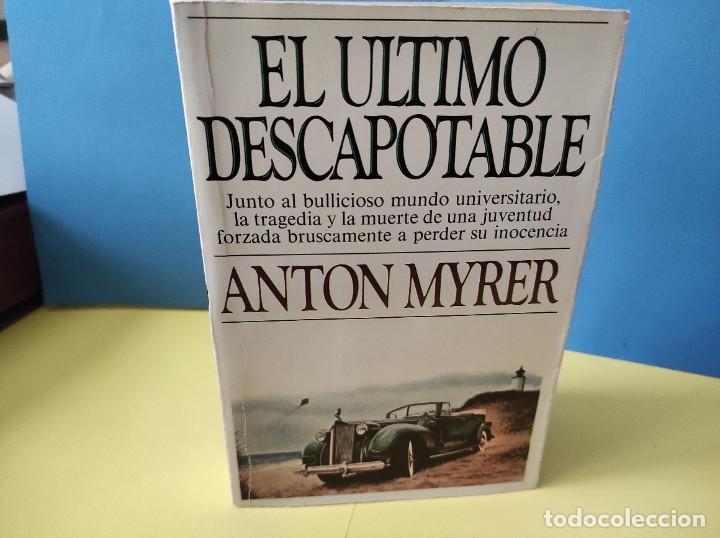 Libros de segunda mano: EL &Uacute;LTIMO DESCAPOTABLE - ANTON MYRER - Foto 1