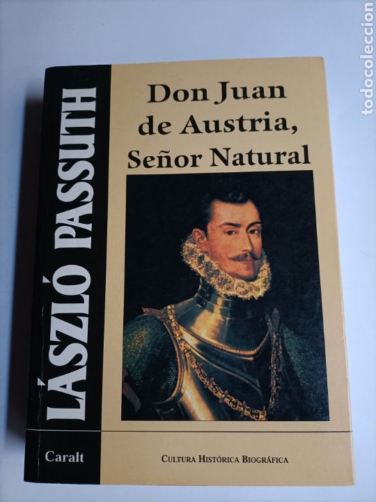 Libros de segunda mano: Don Juan de Austria. Se&ntilde;or natural laszlo passuth - Foto 3