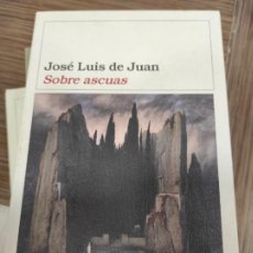 Libros de segunda mano: SOBRE ASCUAS. JOSÉ LUIS DE JUAN. COLECCIÓN ÁNCORA Y DELFÍN. EDICIONES DESTINO.. Lote 314056368
