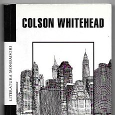 Libros de segunda mano: COLSON WHITEHEAD . EL COLOSO DE NUEVA YORK. Lote 314129528