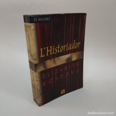 Libros de segunda mano: L'HISTORIADOR - ELIZABETH KOSTOVA. Lote 314130588