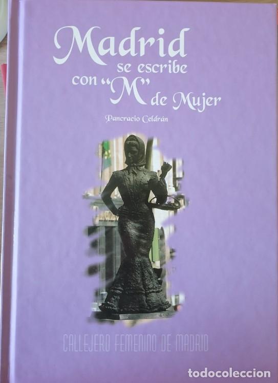 Libros de segunda mano: MADRID SE ESCRIBE CON M DE MUJER. - CELDRAN, Pancracio. - Foto 1