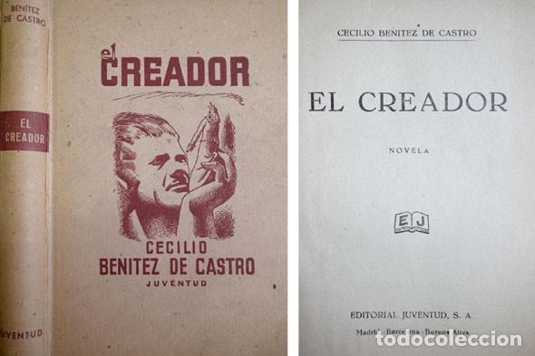 Libros de segunda mano: BENITEZ, Cecilio. El Creador. Novela. 1940. - Foto 1
