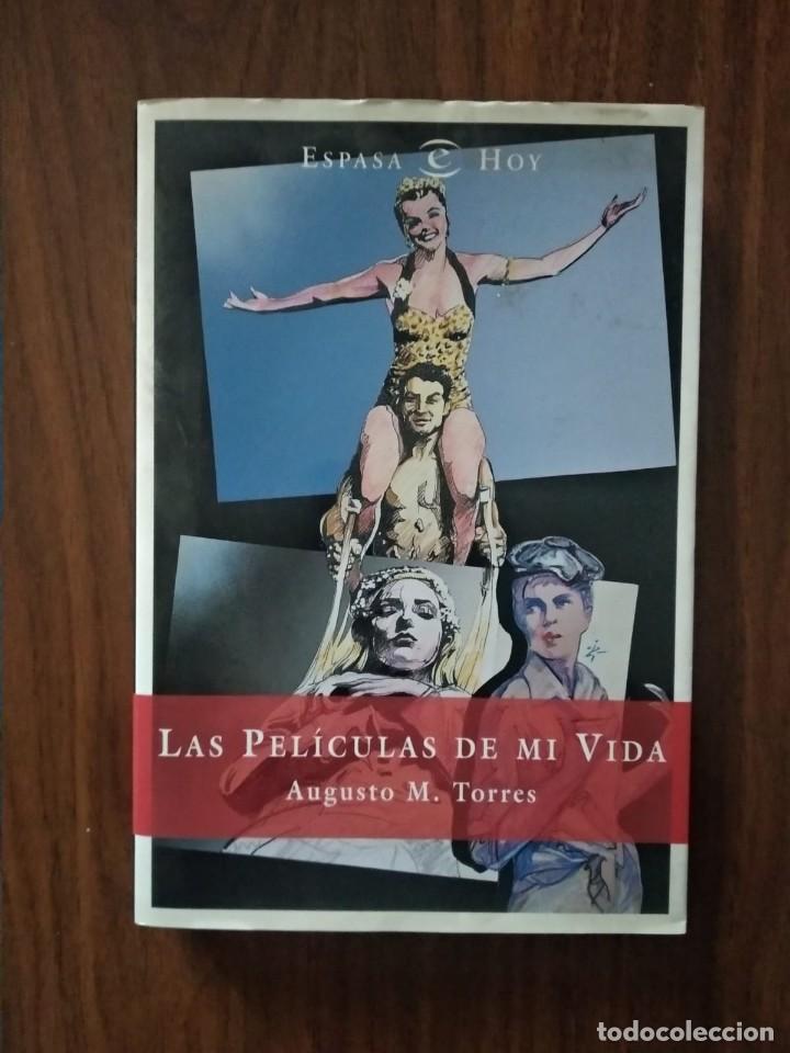 Libros de segunda mano: Augusto M. Torres - Las pel&iacute;culas de mi vida - Foto 1