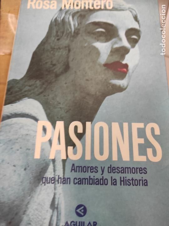 Libros de segunda mano: PASIONES (ROSA MONTERO) - Foto 1