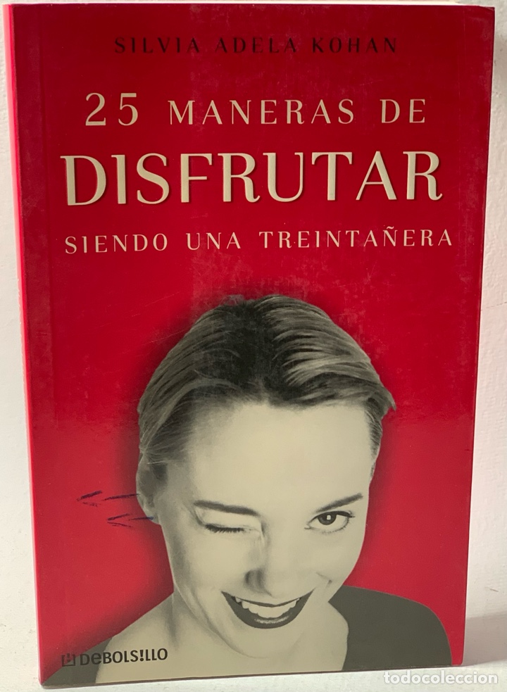 Gebrauchte B&uuml;cher: 25 MANERAS DE DISFRUTAR SIENDO UNA TREINTA&Ntilde;ERA &middot;&middot;&middot; SILVIA ADELA
