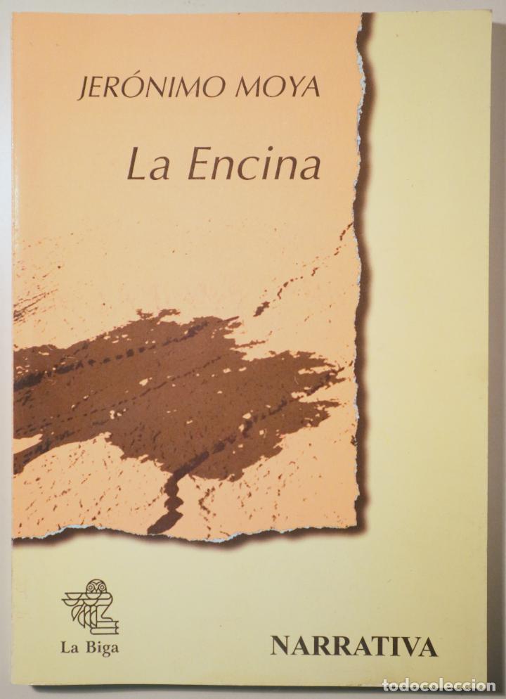 Libros de segunda mano: MOYA, Jer&oacute;nimo - LA ENCINA - Barcelona 2000 - Foto 1