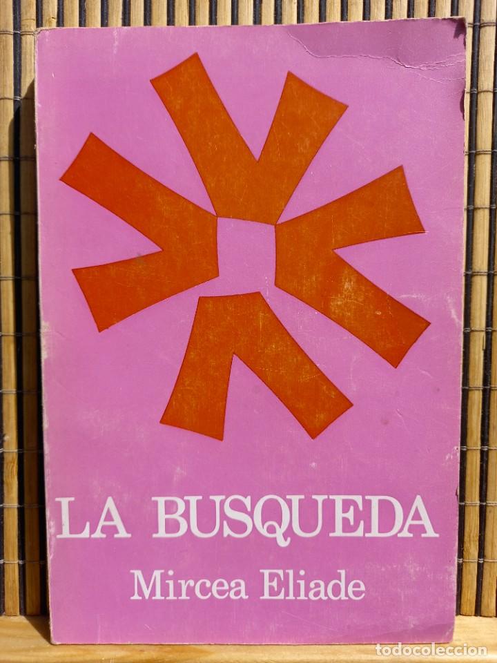Libros de segunda mano: Mircea Eliade - La B&uacute;squeda / Meg&aacute;polis 1971 - Foto 1