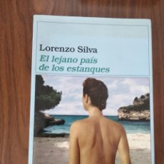 Livres d'occasion: LORENZO SILVA - EL LEJANO PAÍS DE LOS ESTANQUES. Lote 315251398