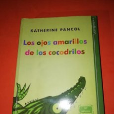 Libros de segunda mano: LOS OJOS AMARILLOS DE LOS COCODRILOS. KATHERINE PANCOL. LA ESFERA DE LOS LIBROS 2010