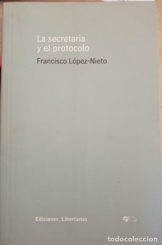 Second hand books: LA SECRETARIA Y EL PROTOCOLO. - LOPEZ NIETO, Francisco.