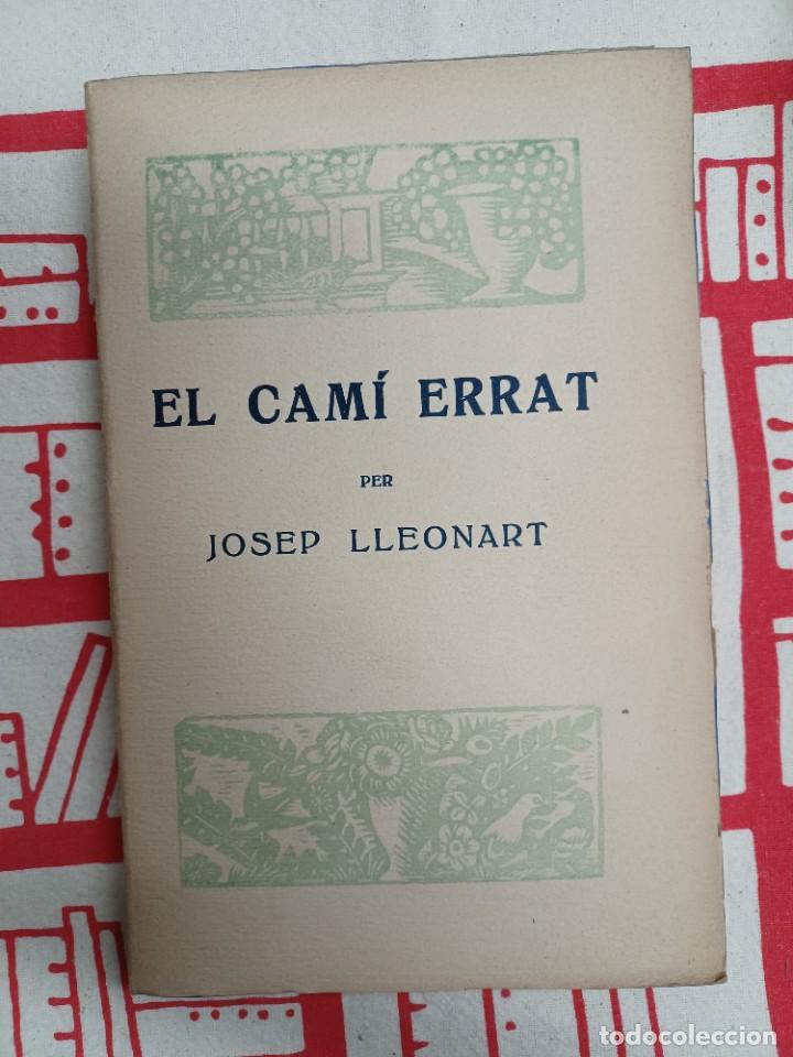 Libros de segunda mano: LLEONART, JOSEP. EL CAM&Iacute; ERRAT - Foto 1